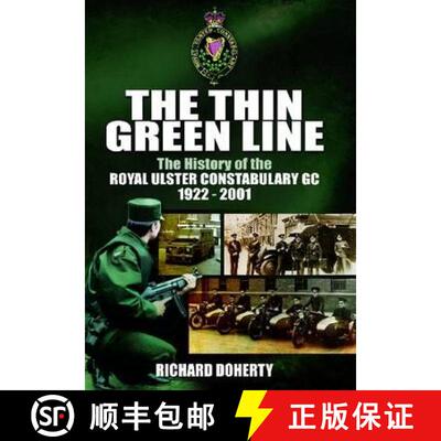 【3-4周达】Thin Green Line: The History of the Royal Ulster Constabulary GC 1922-2001: The History of... [9781848848634]