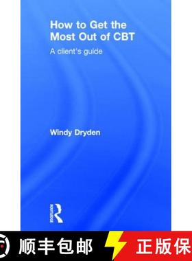 【3-4周达】How to Get the Most Out of CBT: A Client's Guide [9781138804029]