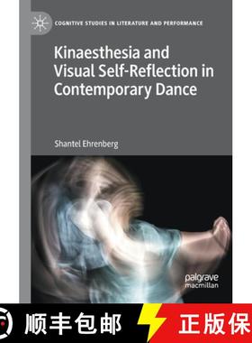 【3-4周达】Kinaesthesia and Visual Self-Reflection in Contemporary Dance [9783030734053]