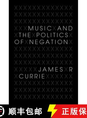 【3-4周达】Music and the Politics of Negation [9780253357038]
