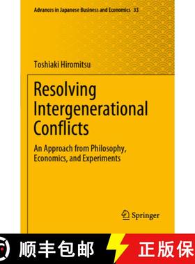 【3-4周达】Resolving Intergenerational Conflicts: An Approach from Philosophy, Economics, and Experim... [9789819706167]