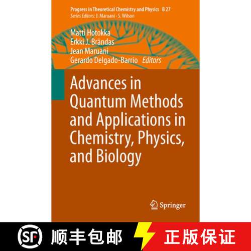 【3-4周达】精装 Advances in Quantum Methods and Applications in Chemistry, Physics, and Biology [9783319015286]