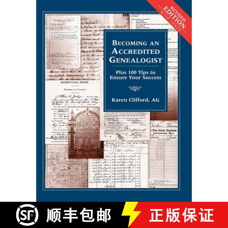 【2-3周达】Becoming an Accredited Genealogist : Plus 100 Tips to Ensure Your Success (Revised) [9781630262808]