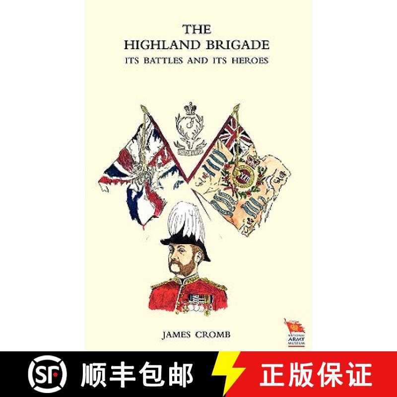 【2-3周达】Highland Brigade Its Battles and Its Heroes [9781845747633]