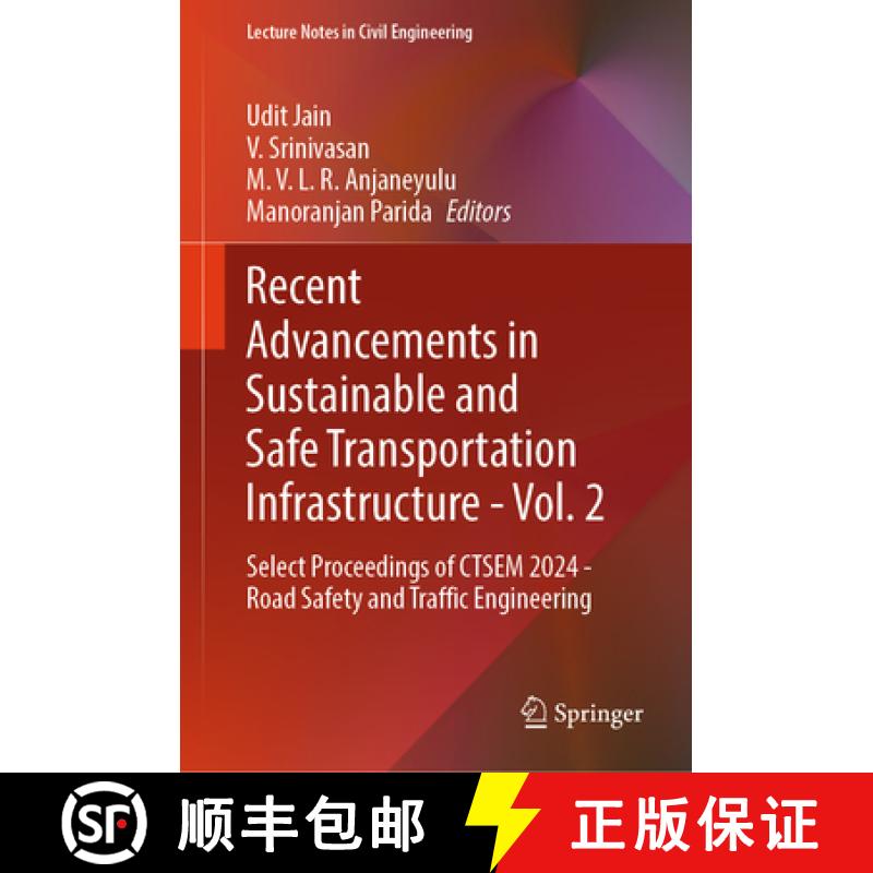 【3-4周达】Recent Advancements in Sustainable and Safe Transportation Infrastructure - Vol. 2: Select... [9789819619870]