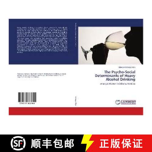 预订 The Psycho-Social Determinants of Heavy Alcohol Drinking [9786139862184]