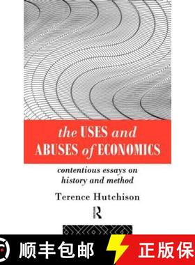 【3-4周达】The Uses and Abuses of Economics: Contentious Essays on History and Method [9780415094047]