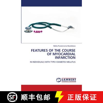 【3-4周达】FEATURES OF THE COURSE OF MYOCARDIAL INFARCTION: IN INDIVIDUALS WITH TYPE II DIABETES MELL... [9783659456664]