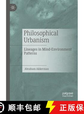 【3-4周达】Philosophical Urbanism : Lineages in Mind-Environment Patterns [9783030290849]