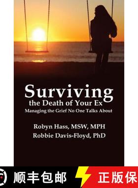 预订 Surviving the Death of Your Ex: Managing the Grief No One Talks About [9781939807281]