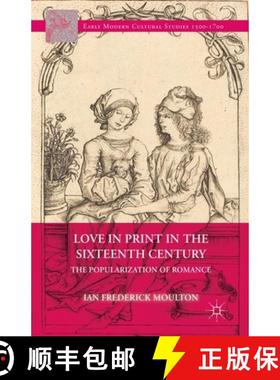 【3-4周达】Love in Print in the Sixteenth Century : The Popularization of Romance [9781349483396]