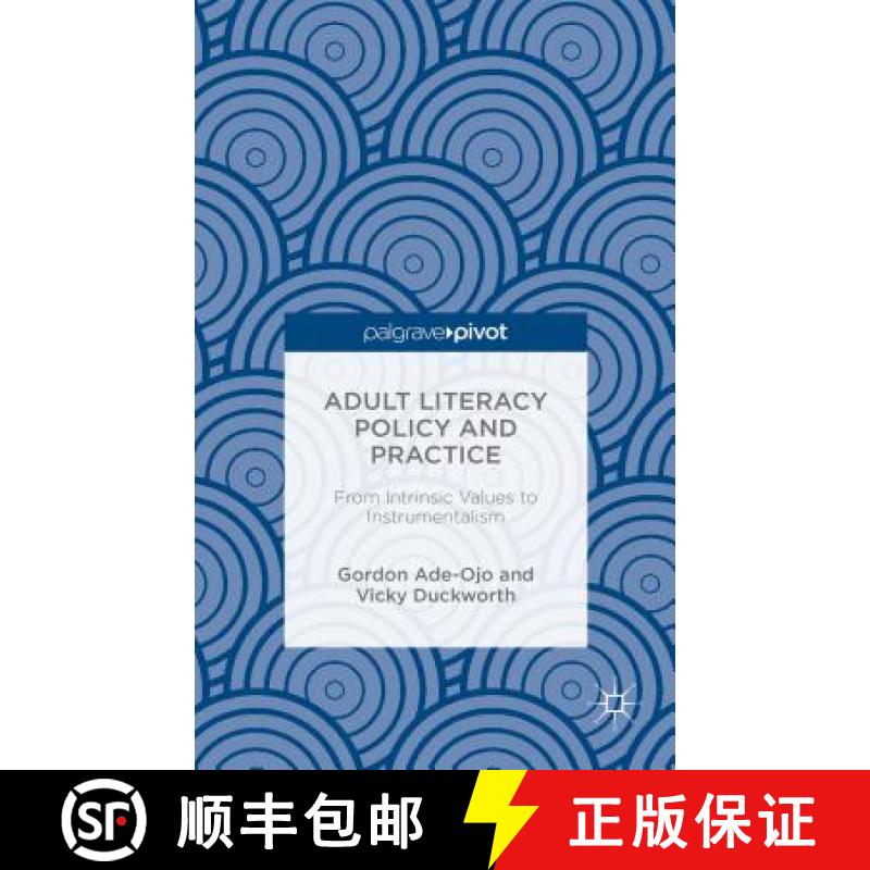 【3-4周达】Adult Literacy Policy and Practice: From Intrinsic Values to Instrumentalism [9781137535108]