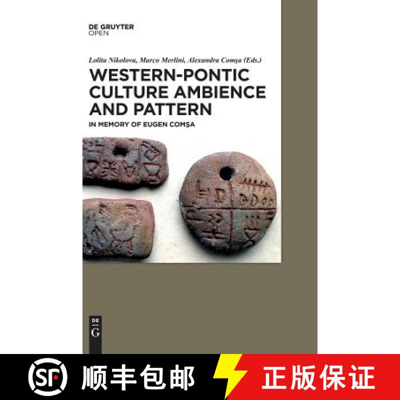 预订 Western-Pontic Culture Ambience and Pattern: In memory of Eugen Comsa [9783110500813]