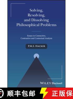 【3-4周达】Solving, Resolving, and Dissolving Philosophical P roblems: Essays in Connective, Contrast... [9781394278817]
