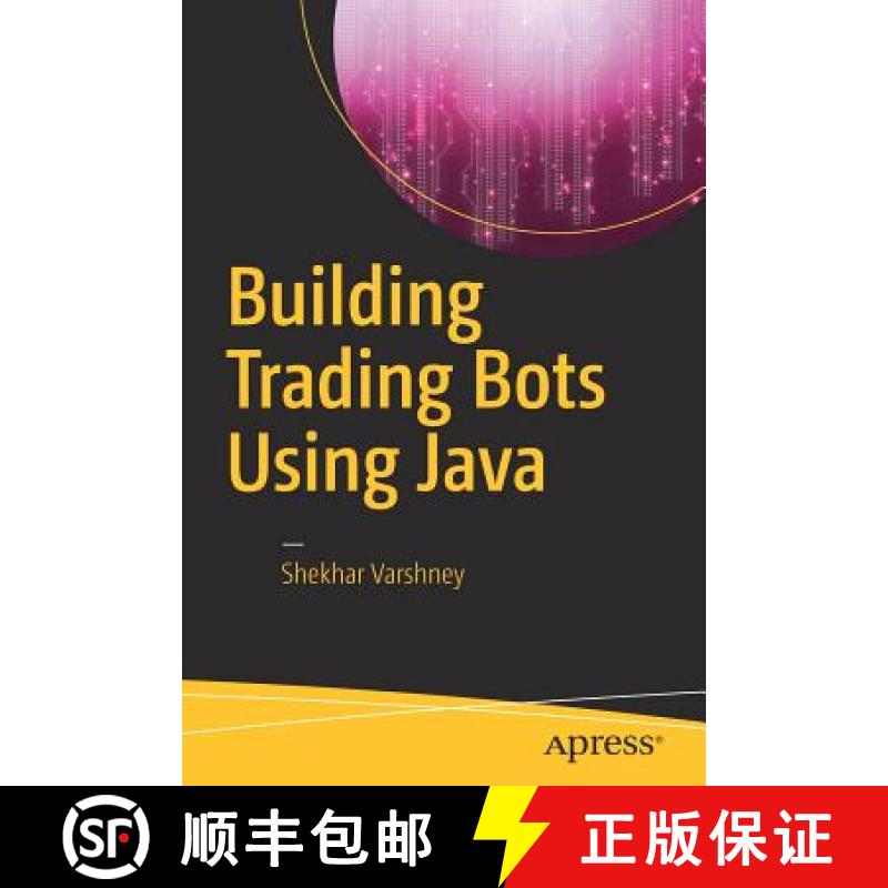 【3-4周达】Building Trading Bots Using Java [9781484225196]