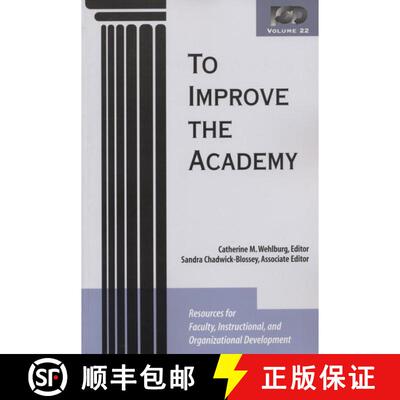 【3-4周达】To Improve The Academy, Volume 22: Resources For Faculty, Instructional, And Organizationa... [9781882982653]