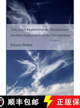 【3-4周达】Another Exploration of the Unconscious  Une Autre Exploration de l'Inconscient: Surrealism... [9781678083359]