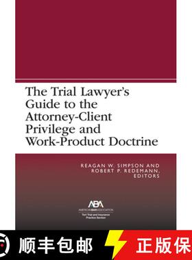 【3-4周达】The Trial Lawyer's Guide to the Attorney-Client Privilege and Work-Product Doctrine [9781639052387]