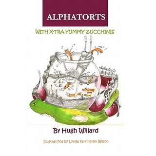 【4周达】Alphatorts: With X-tra Yummy Zuchinnis [9780615351247]