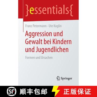 【3-4周达】Aggression und Gewalt bei Kindern und Jugendlichen : Formen und Ursachen [9783658084882]