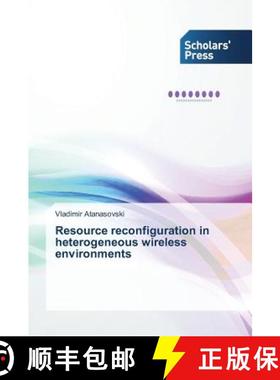 预订 Resource reconfiguration in heterogeneous wireless environments [9783639512830]