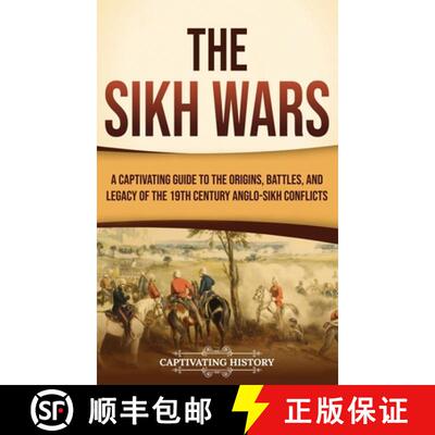 【3-4周达】The Sikh Wars: A Captivating Guide to the Origins, Battles, and Legacy of the 19th-Century... [9798893580037]