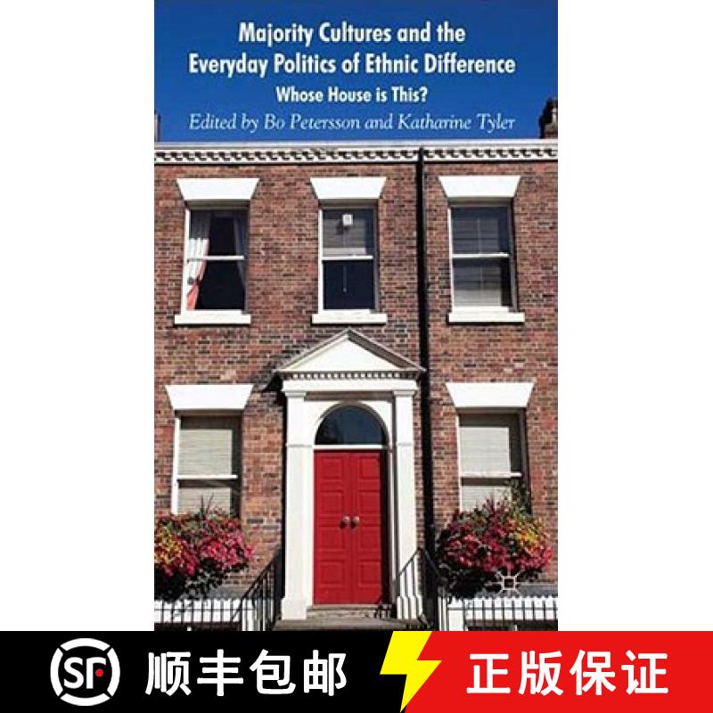 【3-4周达】Majority Cultures and the Everyday Politics of Ethnic Difference: Whose House Is This? [9780230507487]