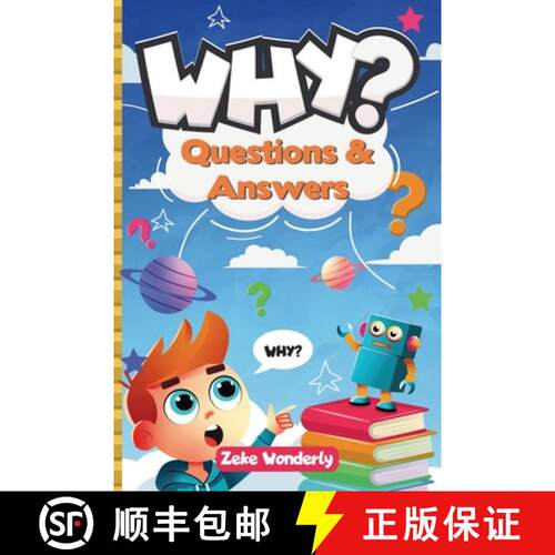 【3-4周达】Why? Fun and Fascinating Questions & Answers for Curious Kids : A Book of Wacky, Funny, an... [9781956369083]