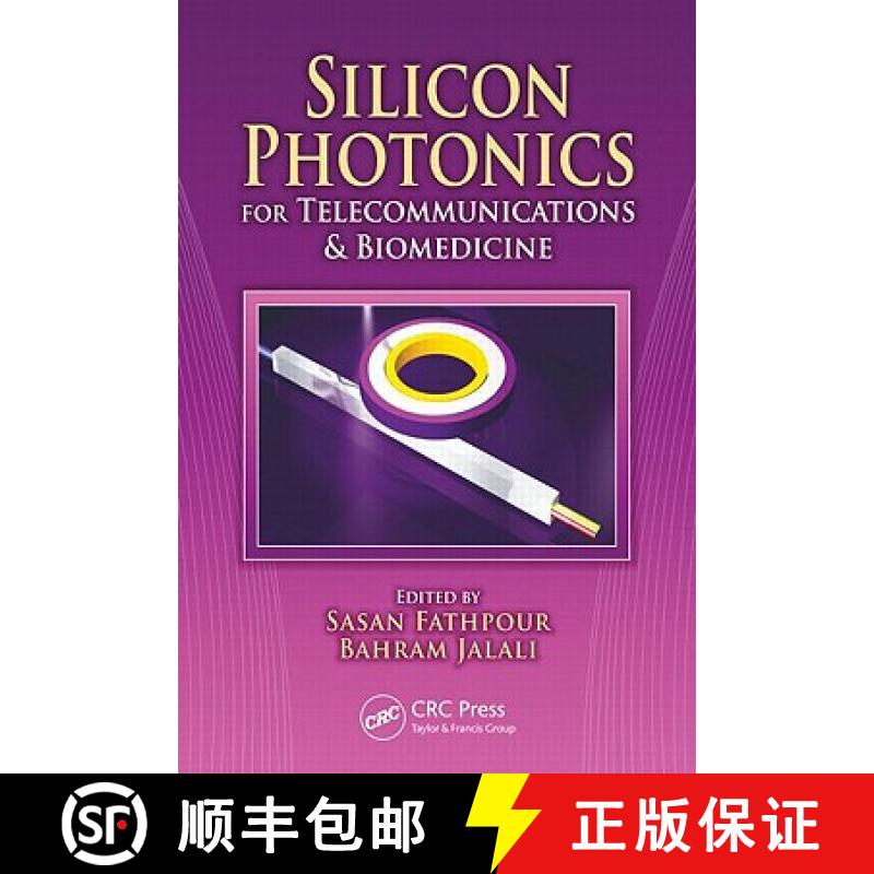 【3-4周达】Silicon Photonics for Telecommunications and Biomedicine [9781439806371]