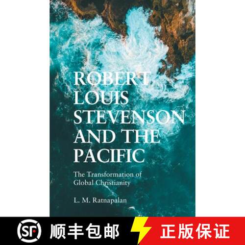 【3-4周达】Robert Louis Stevenson and the Pacific: The Transformation of Global Christianity [9781474494823]