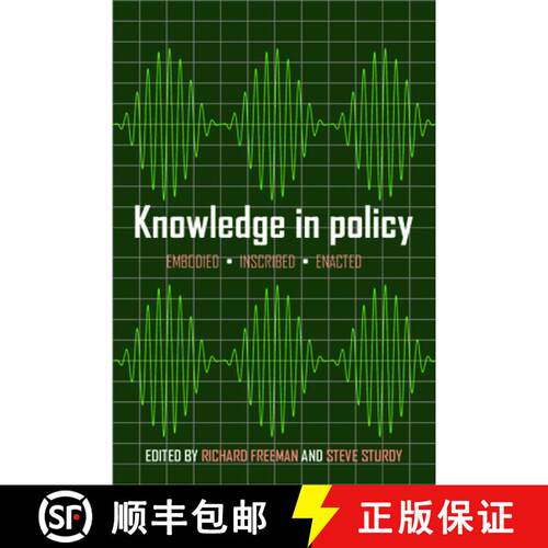 【2-3周达】Knowledge in Policy – Embodied, Inscribed, Enacted [9781447309994]