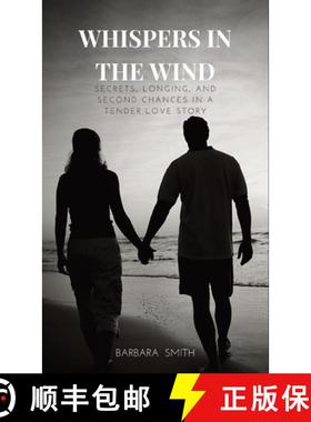 预订 Whispers In the Wind: Secrets, Longing, and Second Chances In a Tender Love Story [9798869064325]