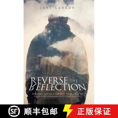 【3-4周达】精装 Reverse The Reflection: Properly seeing your past to be able to fully step forward in... [9781665774147]
