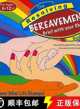 【3-4周达】The Resolving Bereavement Book, Ages 6-12: Grief with Your Child [9781847302540]