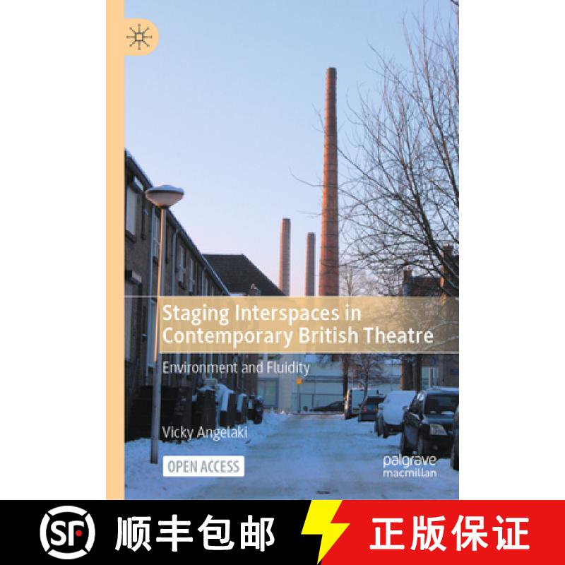 【4周达】Staging Interspaces in Contemporary British Theatre : Environment and Fluidity [9783031548918]