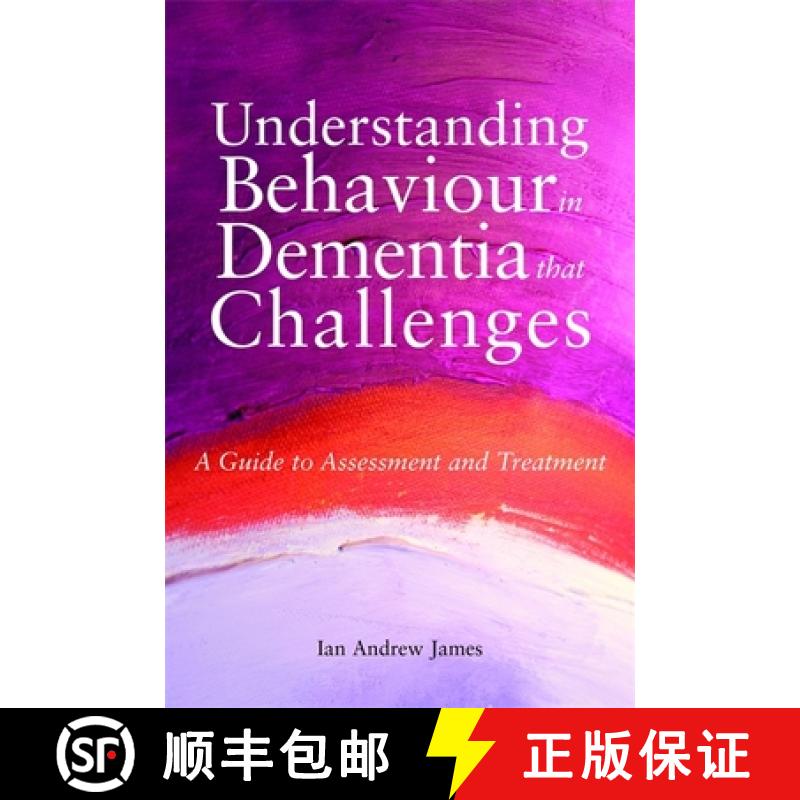 【3-4周达】Understanding Behaviour in Dementia That Challenges: A Guide to Assessment and Treatment [9781849051088]