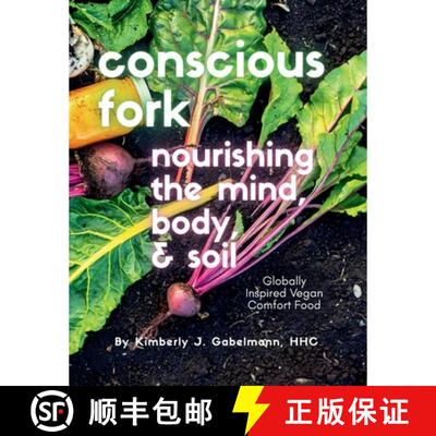 【3-4周达】Conscious Fork: Globally Inspired Vegan Comfort Food [9798998932922]