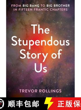 【3-4周达】The Stupendous Story of Us : From Big Bang to Big Brother in Fifteen Frantic Chapters [9781914414541]
