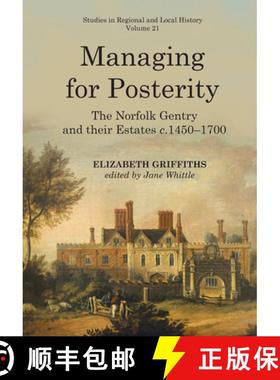 预订 Managing for Posterity: The Norfolk Gentry and Their Estates C.1450-1700 Volume 21 [9781912260454]