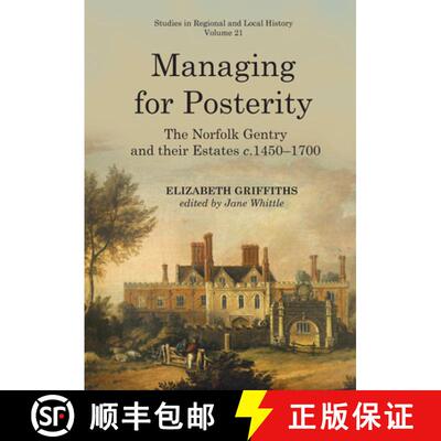 预订 Managing for Posterity: The Norfolk Gentry and Their Estates C.1450-1700 Volume 21 [9781912260454]