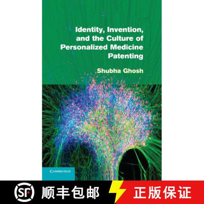 【3-4周达】Identity, Invention, and the Culture of Personalized Medicine Patenting [9781107655775]