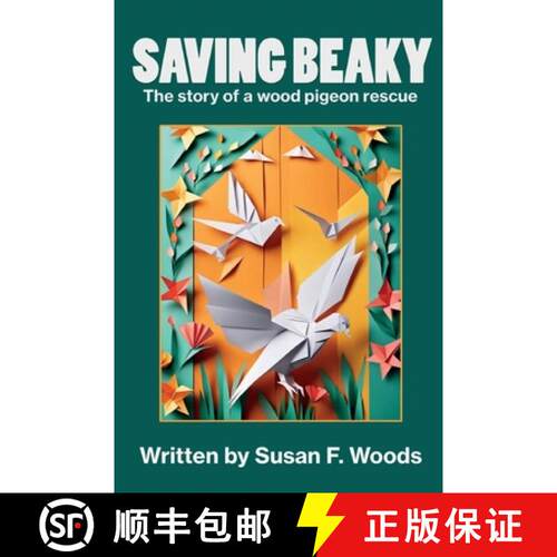 【3-4周达】Saving Beaky: The story of a wood pigeon rescue [9781917778848]