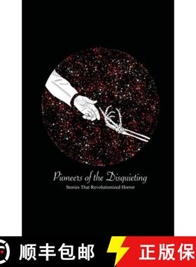【3-4周达】Pioneers of the Disquieting: Stories That Revolutionized Horror [9781609621834]