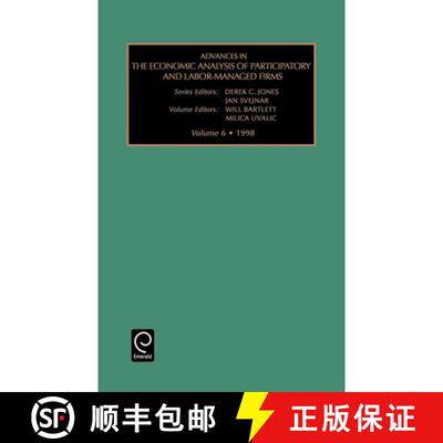 【3-4周达】Advances in the Economic Analysis of Participatory and Labor-Managed Firms, Volume 6 [9780762300112]