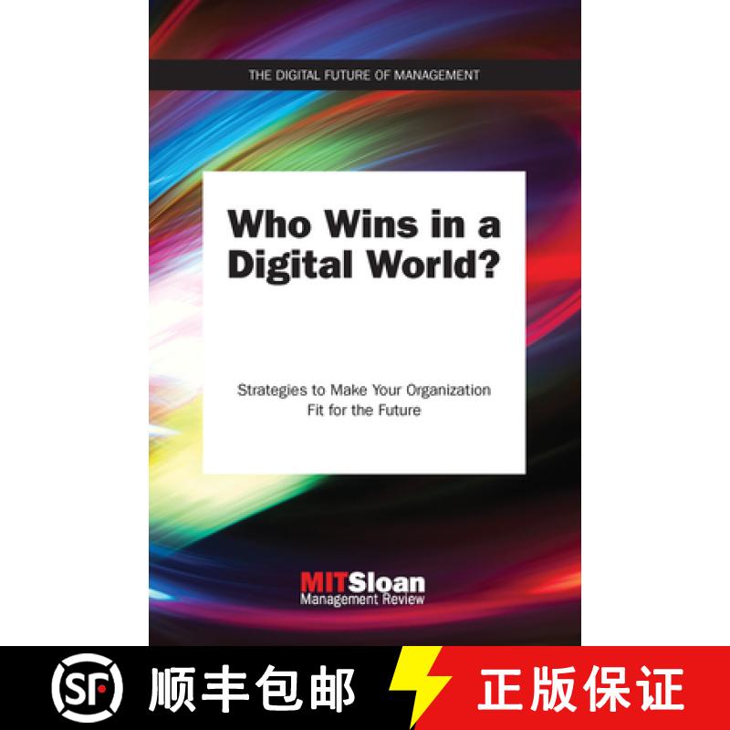 【3-4周达】Who Wins in a Digital World?: Strategies to Make Your Organization Fit for the Future [9780262536745]