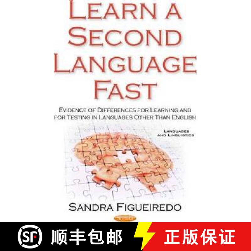 【3-4周达】Learn a Second Language Fast: Evidence of Differences for Learning and for Testing in Lang... [9781536106985]