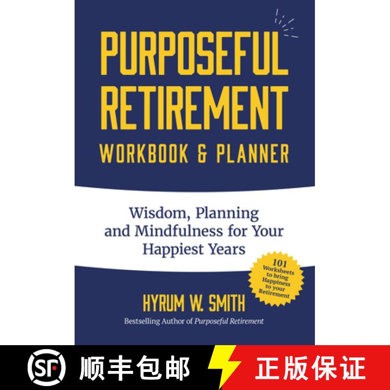 【3-4周达】Purposeful Retirement Workbook & Planner : Wisdom, Planning and Mindfulness for Your Happi... [9781633538122]
