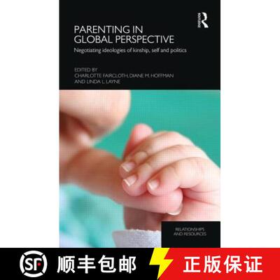 【3-4周达】精装 Parenting in Global Perspective: Negotiating Ideologies of Kinship, Self and Politics [9780415624879]