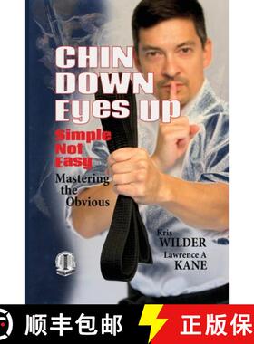 【3-4周达】Chin Down Eyes Up: Simple not Easy, Mastering the Obvious [9798985561791]