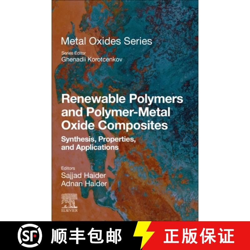 【3-4周达】Renewable Polymers and Polymer-Metal Oxide Composites: Synthesis, Properties, and Applicat... [9780323851558]